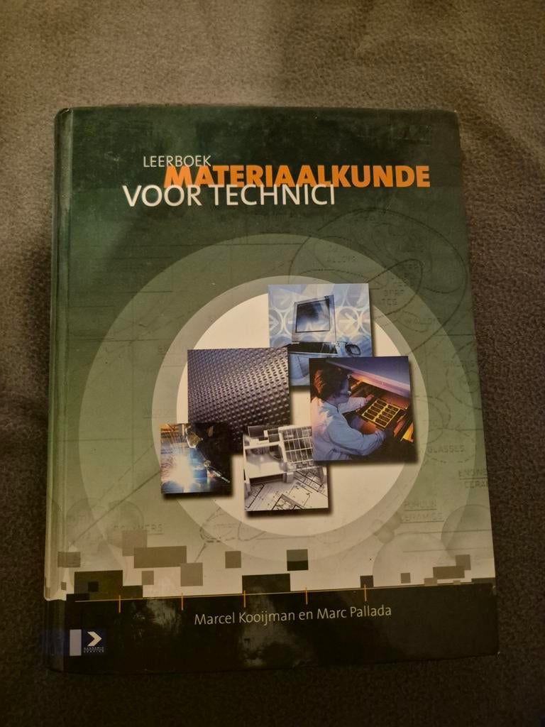 Leerboek materiaalkunde voor technici, Ophalen of Verzenden, Zo goed als nieuw, Metaaltechniek, Marcel Kooijman en Marc Pallada