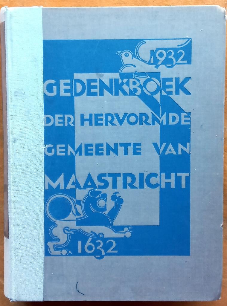 Gedenkboek der hervormde gemeente van Maastricht, Boeken, Geschiedenis | Stad en Regio, Ophalen of Verzenden, Zo goed als nieuw