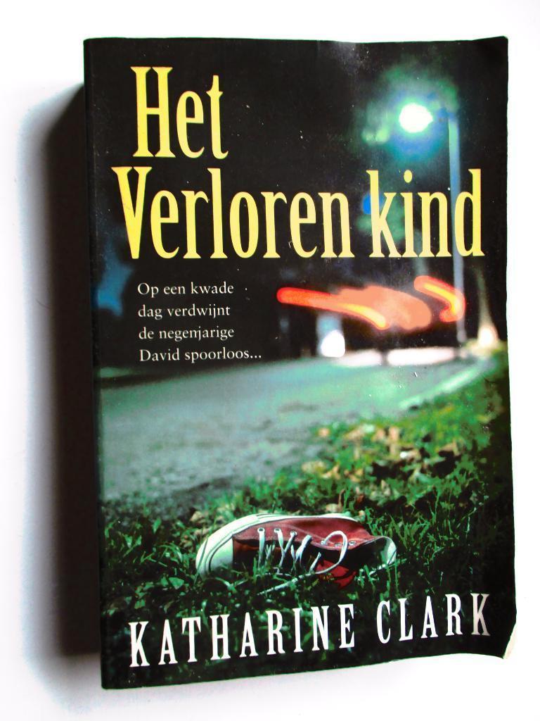 Katharine Clark. : "Het Verloren Kind"., Gelezen, Ophalen of Verzenden, Katharine Clark., Amerika