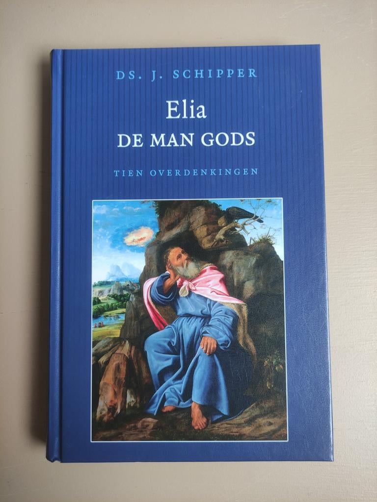 Ds. J. Schipper. Elia. De man Gods, Boeken, Ophalen of Verzenden, Zo goed als nieuw