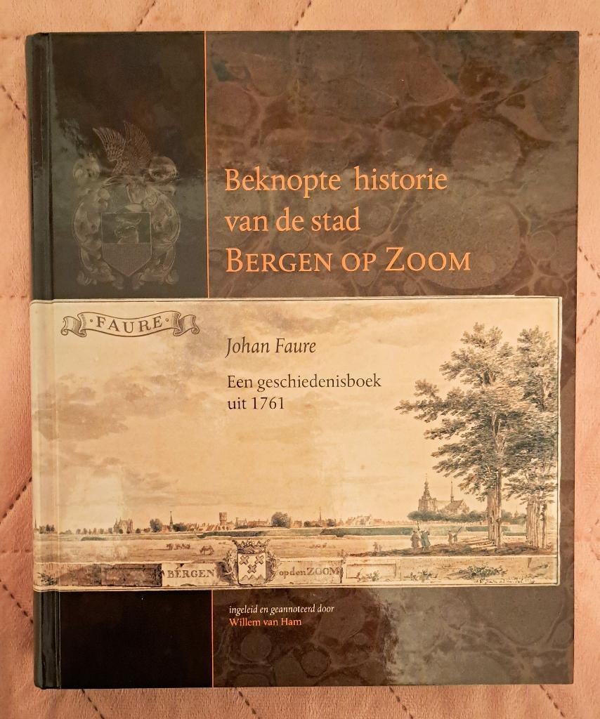 Beknopte historie van de stad Bergen op Zoom, Ophalen, Zo goed als nieuw, Willem van Ham, 17e en 18e eeuw