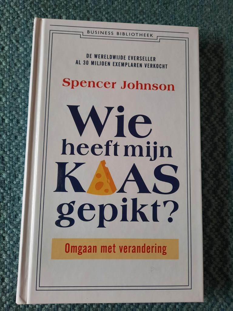 Wie heeft mijn Kaas gepikt? - Spencer Johnson (Hardcover), Ophalen of Verzenden, Zo goed als nieuw, Management, Spencer Johnson