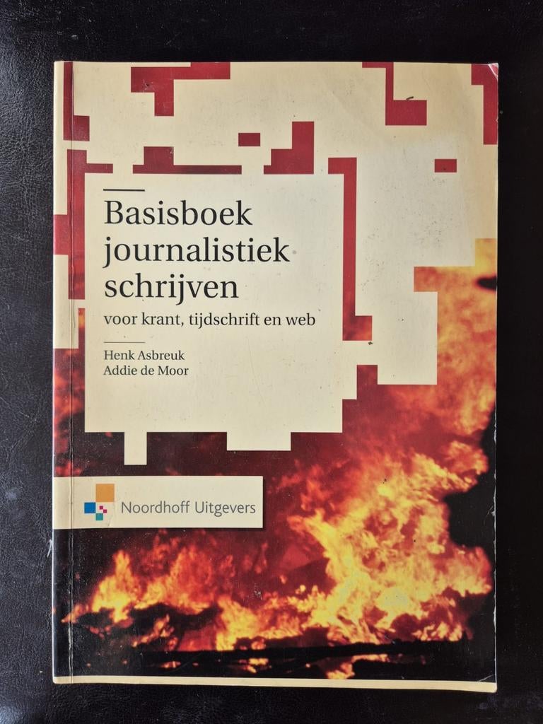 Basisboek journalistiek schrijven - Henk Asbreuk, Boeken, Studieboeken en Cursussen, Gelezen, Gamma, Henk Asbreuk, Addie de Moor
