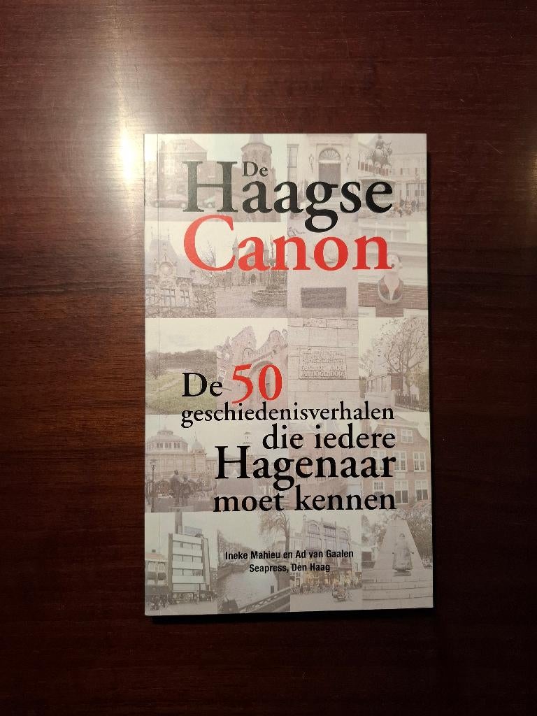 Boek - De Haagse Canon - 50 Geschiedenisverhalen, 20e eeuw of later, Ophalen of Verzenden, Zo goed als nieuw, AC van Gaalen