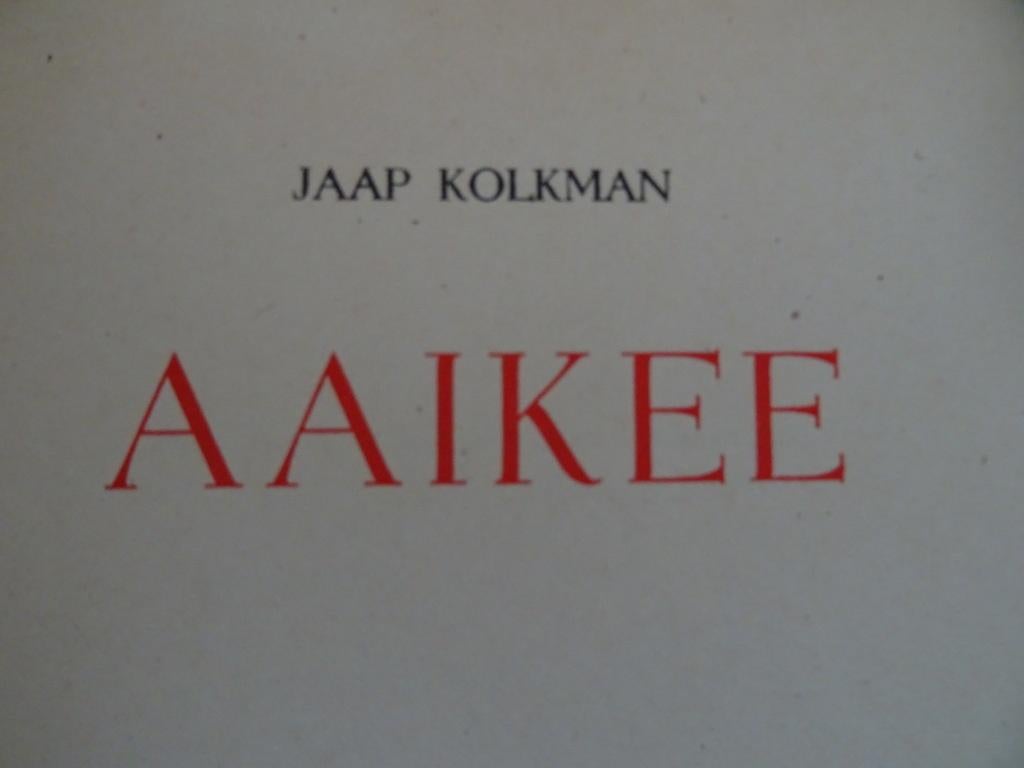 Jaap Kolkman Aaikee Jaap Kolkman Roman Vlaardingen 1e d 1947, Jaap Kolkman, Ophalen of Verzenden, Zo goed als nieuw, Nederland