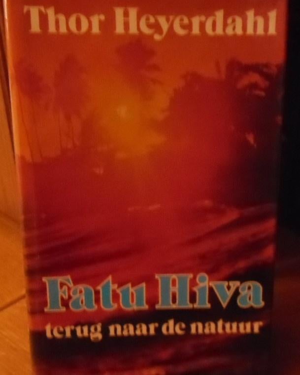 Fatu Hiva, terug naar de natuur, Thor Heyerdahl, Boeken, Avontuur en Actie, Zo goed als nieuw, Ophalen of Verzenden