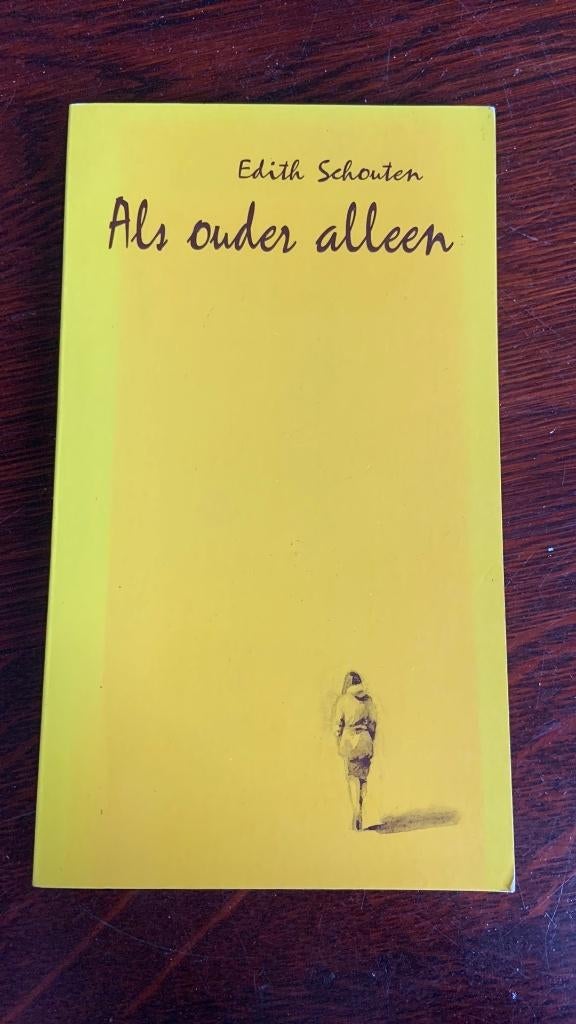 Als ouder alleen - Edith Schouten, Ophalen of Verzenden