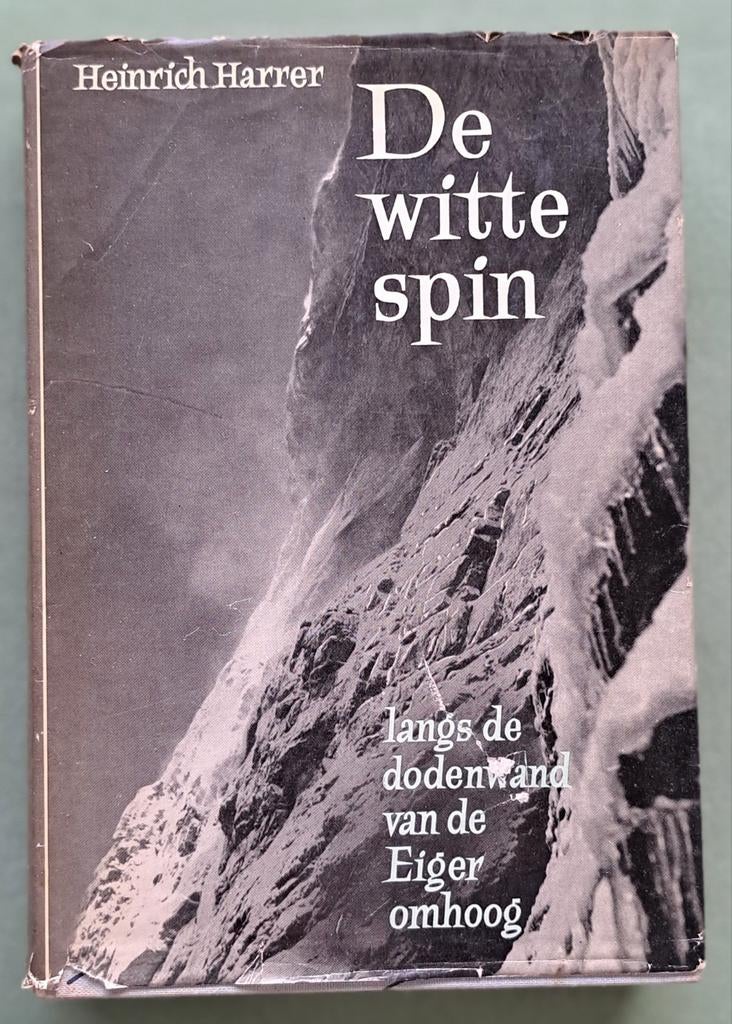 De witte spin - bergbeklimmen - Noordwand Eiger-1ste druk, Henrich Harrer, Ophalen of Verzenden, Zo goed als nieuw, Overige sporten