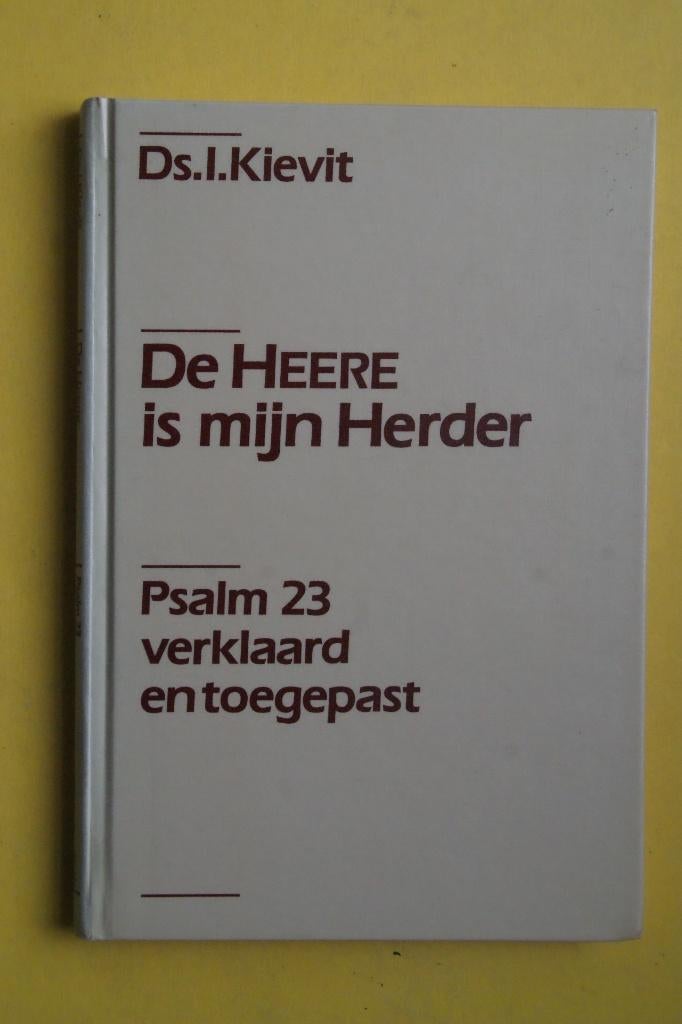 Ds. I. Kievit, DE HEERE IS MIJN HERDER psalm 23 verklaard, Ophalen of Verzenden, Zo goed als nieuw