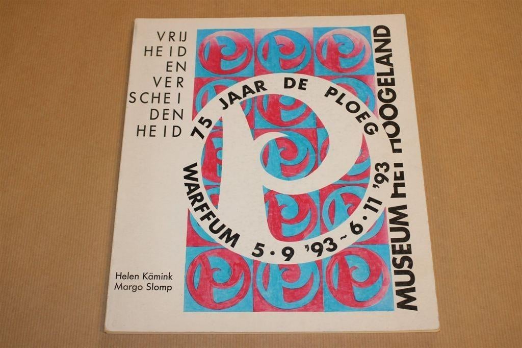 Vrijheid en verscheidenheid : 75 jaar de ploeg, Warffum 5-9-, Boeken, Ophalen of Verzenden, Zo goed als nieuw