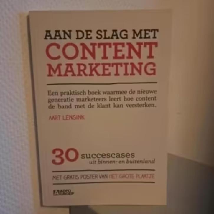 Aan de slag met CONTENT MARKETING - Aart Lensink, Verzenden, Zo goed als nieuw, Economie en Marketing
