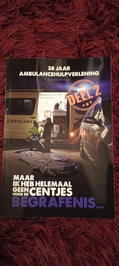38 Jaar Ambulancehulpverlening Deel 2 - Ronald de Jong, Ophalen of Verzenden, Zo goed als nieuw, Ronald de Jong, Overige
