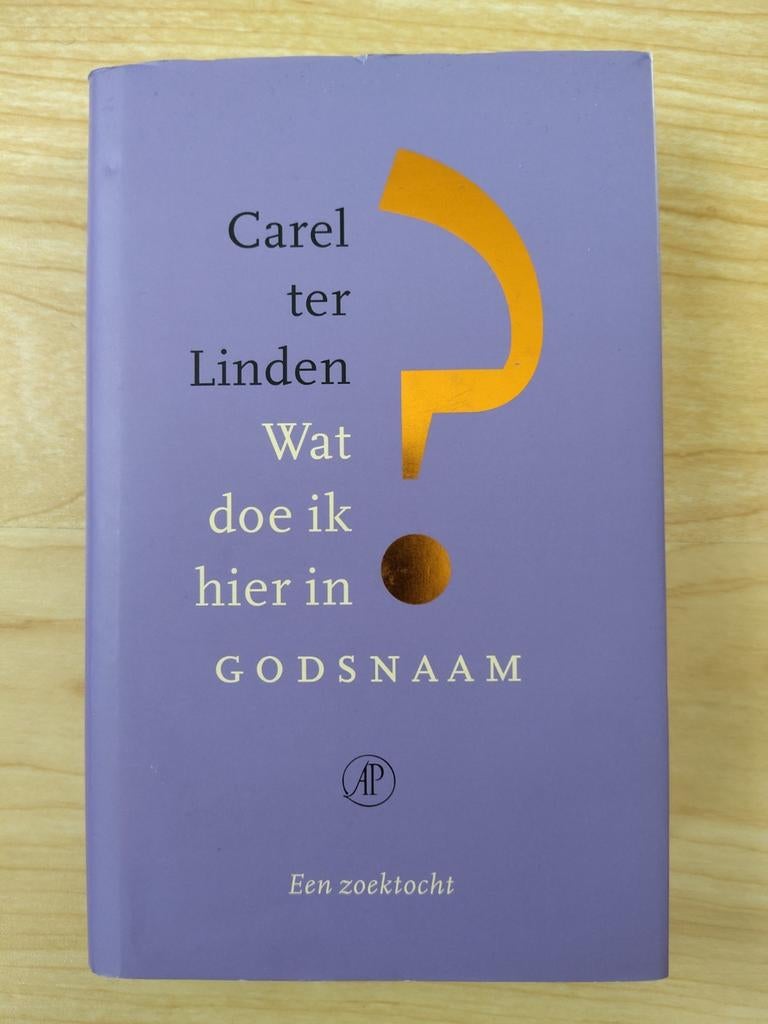 Wat doe ik hier in Godsnaam? - Carel ter Linden, Ophalen of Verzenden, Gelezen, Carel ter Linden