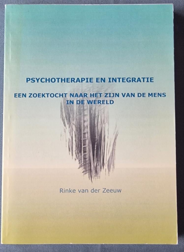 Psychotherapie en Integratie - Rinke van der Zeeuw, Ophalen of Verzenden, Zo goed als nieuw, HBO, Rinke van der zeeuw