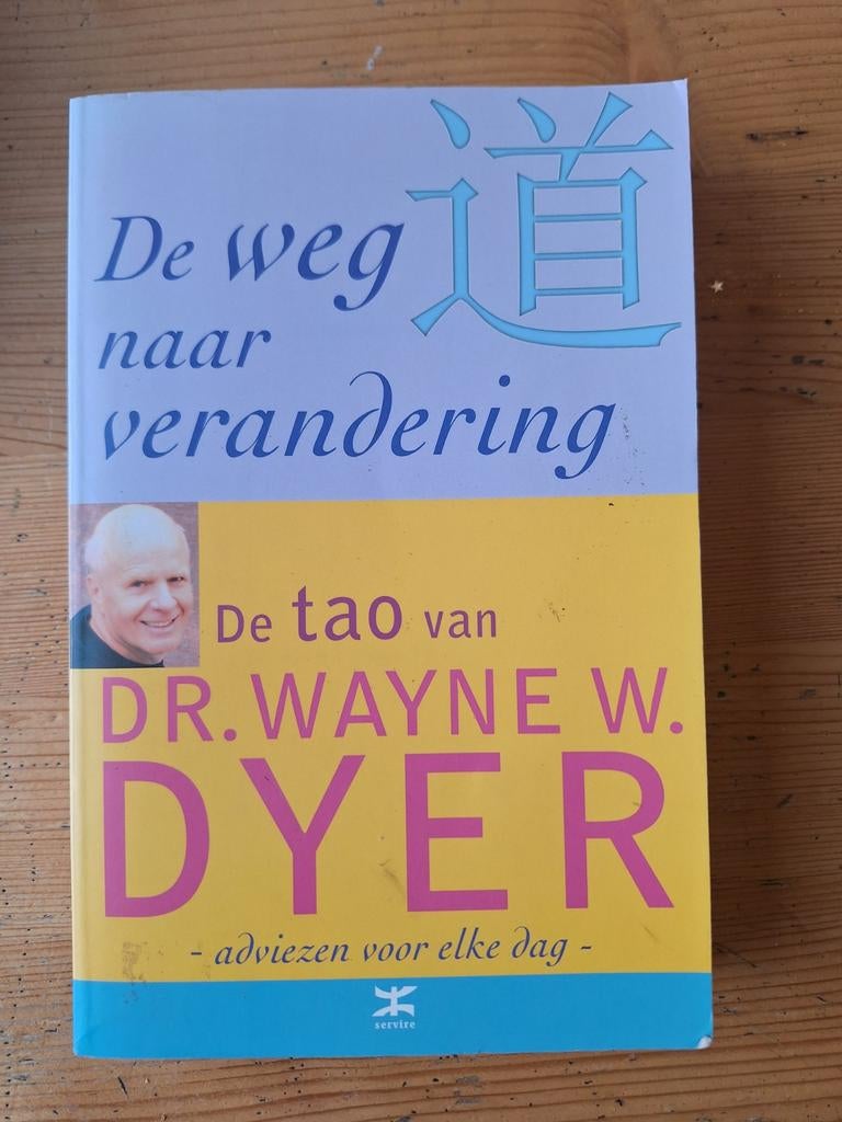 De weg naar verandering - De tao van Dr. Wayne W. Dyer, Ophalen of Verzenden