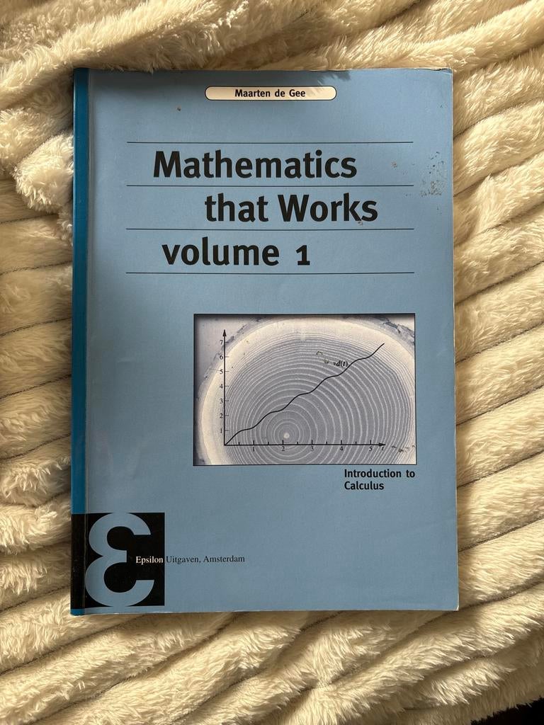 Mathematics that Works volume 1 - Introductie tot Calculus, Ophalen of Verzenden, Beta, Gelezen, WO
