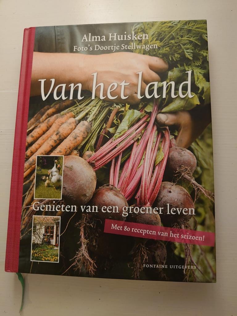 Van het land - Kookboek met seizoensrecepten, Boeken, Gezond koken, Ophalen of Verzenden, Zo goed als nieuw, Alma Huisken