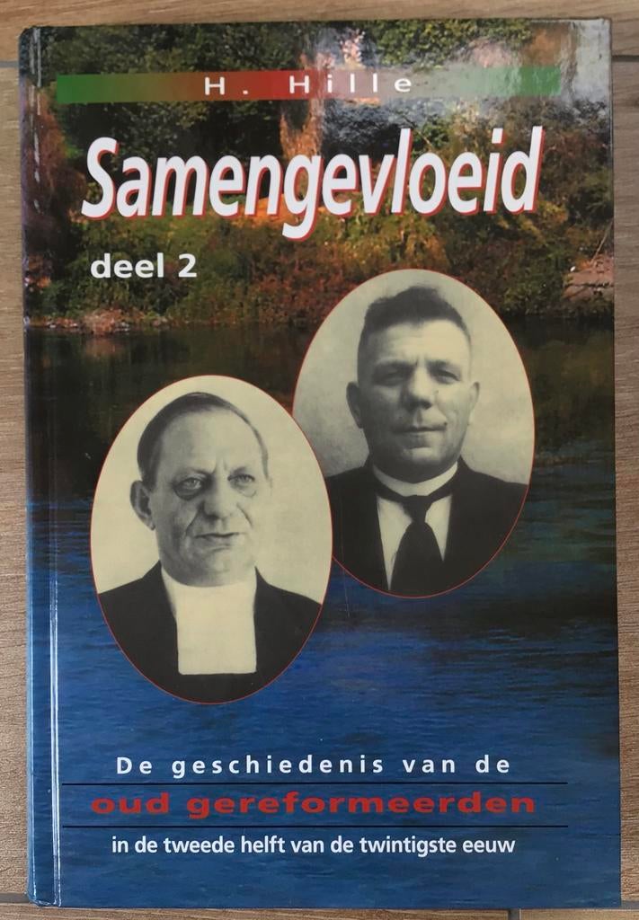 H.Hille –  Samengevloeid deel 2 (oud-gereformeerden), H. Hille, Christendom | Protestants, Ophalen of Verzenden, Zo goed als nieuw