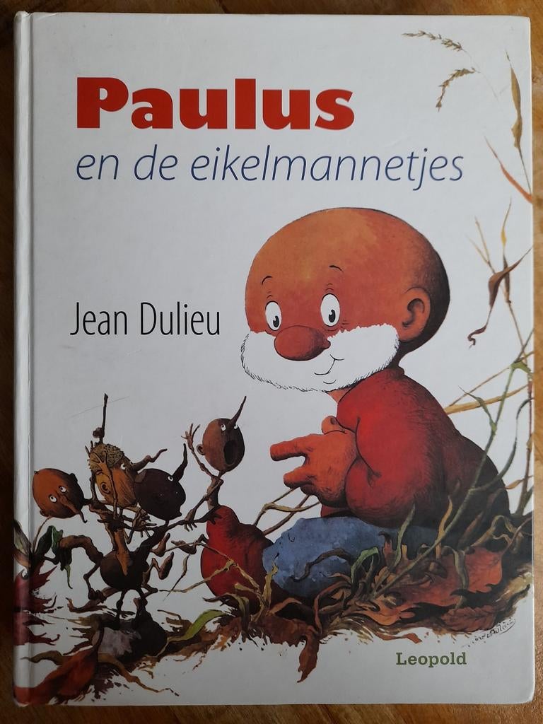 Jean Dulieu  - Paulus en de Eikelmannetjes, Boeken, Ophalen of Verzenden, Jean Dulieu, Fictie algemeen