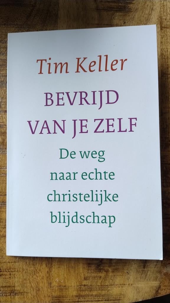 Bevrijd van jezelf - Tim Keller, Boeken, Ophalen of Verzenden, Zo goed als nieuw, Christendom | Protestants