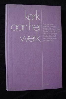 KERK AAN HET WERK door Dr CH Koetsier, Ophalen of Verzenden, Gelezen