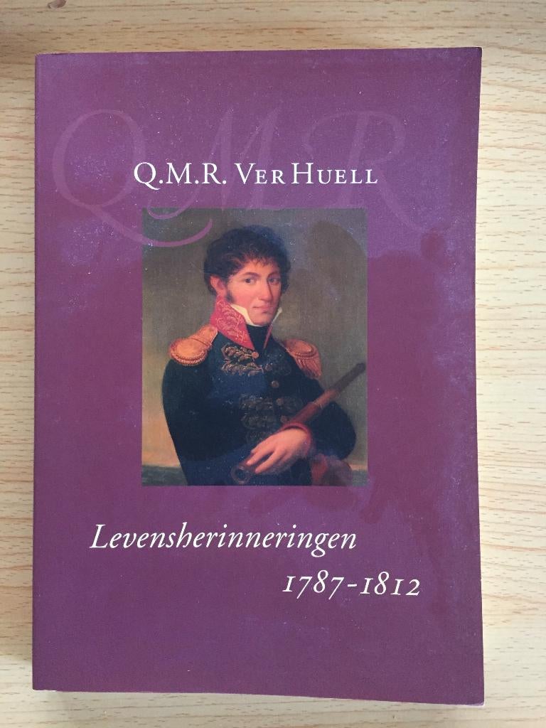 Levensherinneringen van Maurits Ver Huell 1787-1812, Ophalen of Verzenden, Zo goed als nieuw, Q.M.R. Ver Huell