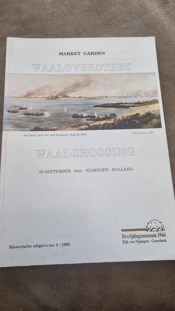 Market Garden: Waaloversteek - Waalcrossing (1992), Boeken, Ophalen of Verzenden, 20e eeuw of later, Zo goed als nieuw, Onbekend (Bevrijdingsmuseum 1944)