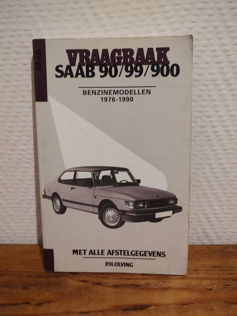 Vraagbaak Saab 90/99/900 Benzine 1976-1990, Boeken, Ophalen of Verzenden, Gelezen, Overige merken, P.H. Olving