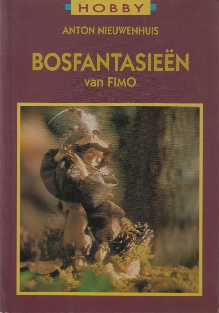 Bosfantasieën van FIMO - Anton Nieuwenhuis"", Ophalen of Verzenden, Zo goed als nieuw, Anton Nieuwenhuis