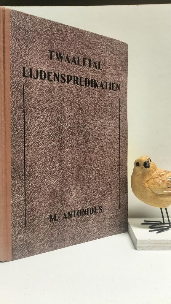 Antonides, M.; Twaalftal lijdenspredikatien, Ophalen of Verzenden, Gelezen, Christendom | Protestants