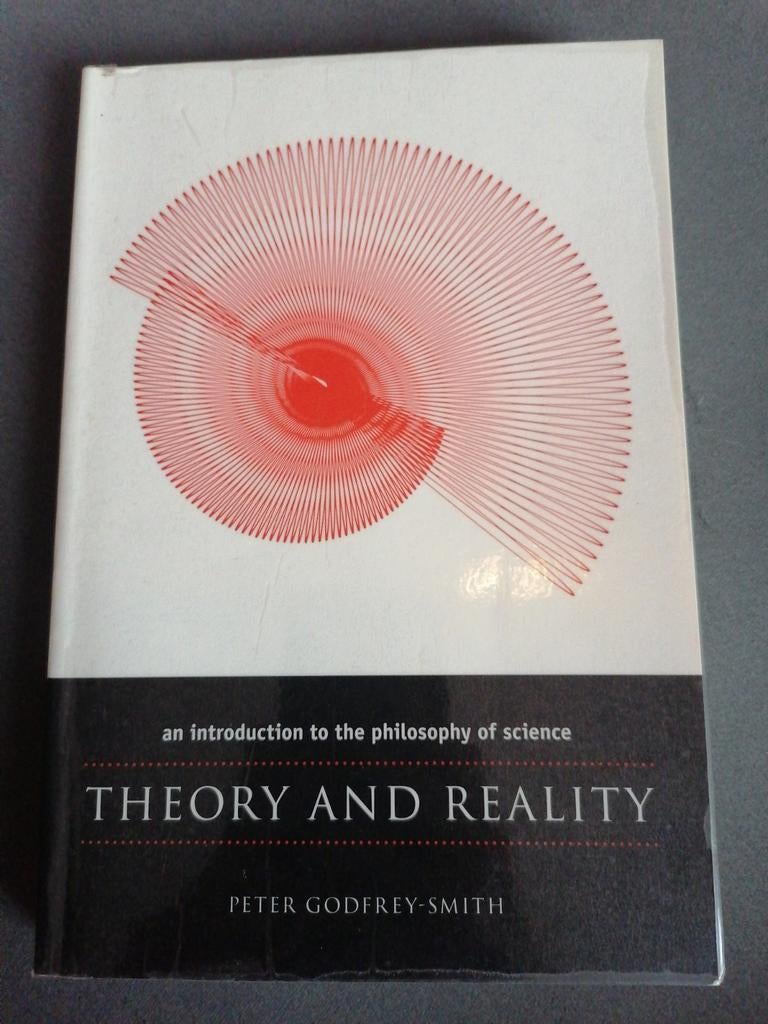 Theory and Reality - Peter Godfrey-Smith, Gelezen, Ophalen of Verzenden, WO, Alpha