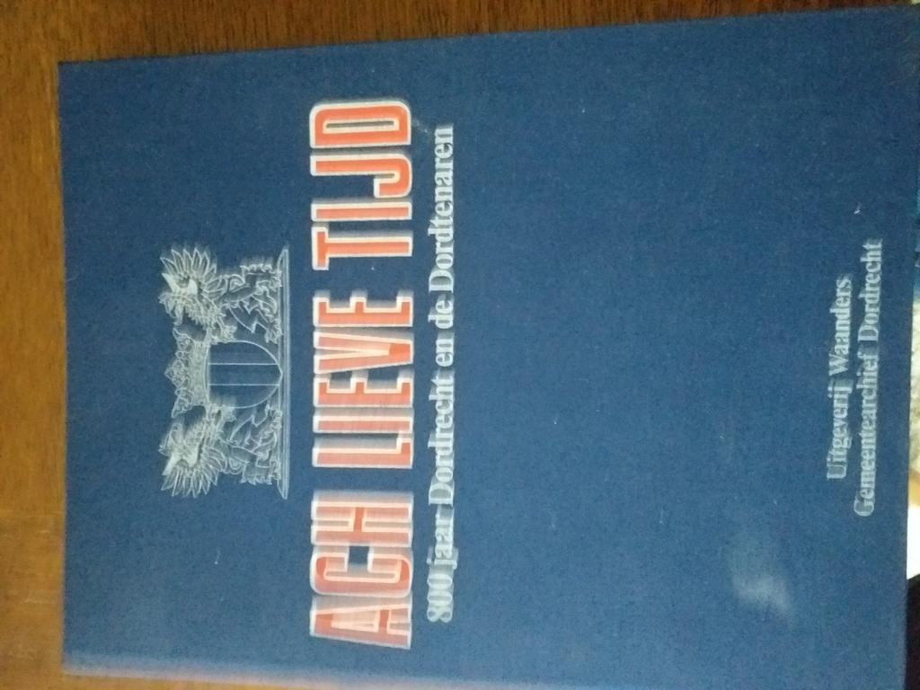 Dordrecht - ach lieve tijd 800 jaarDordrecht en de Dordtenar, Verzenden, Nieuw