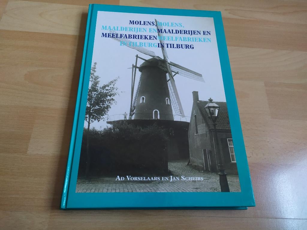 Molens, maalderijen en meelfabrieken in Tilburg, Ophalen of Verzenden, Gelezen