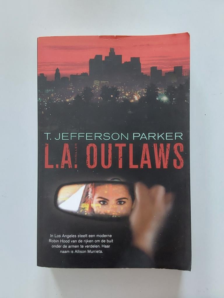T. Jefferson Parker : L.A. Outlaws, Gelezen, T. Jefferson Parker, Ophalen of Verzenden, Amerika