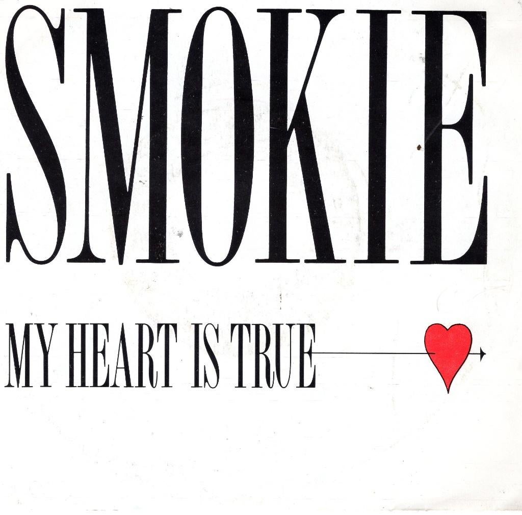 SMOKIE  -  My heart is true, Gebruikt, 7 inch, Single, Ophalen of Verzenden