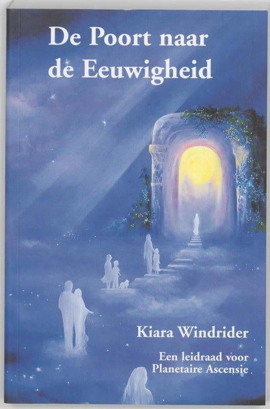 Kiara Windrider De Poort naar de Eeuwigheid, Ophalen of Verzenden, Nieuw, Spiritualiteit algemeen, Achtergrond en Informatie