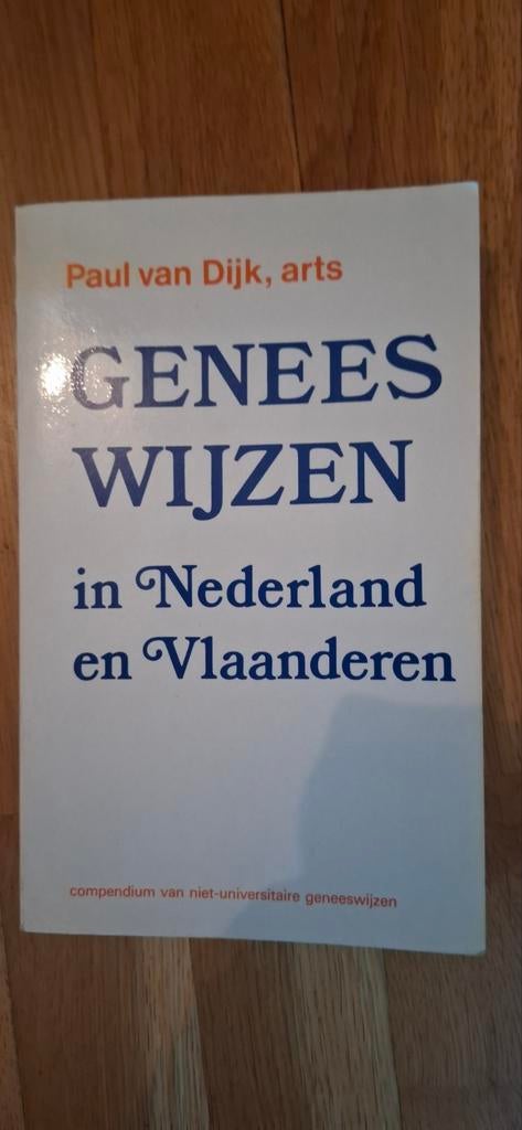 Geneeswijzen in Nederland en Vlaanderen - Paul van Dijk, Boeken, Gezondheid, Dieet en Voeding, Gelezen, Kruiden en Alternatief