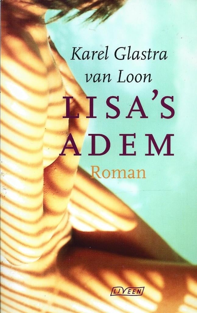 Karel Glastra van Loon - Lisa’s adem - NIEUW, Boeken, Ophalen of Verzenden, Nieuw