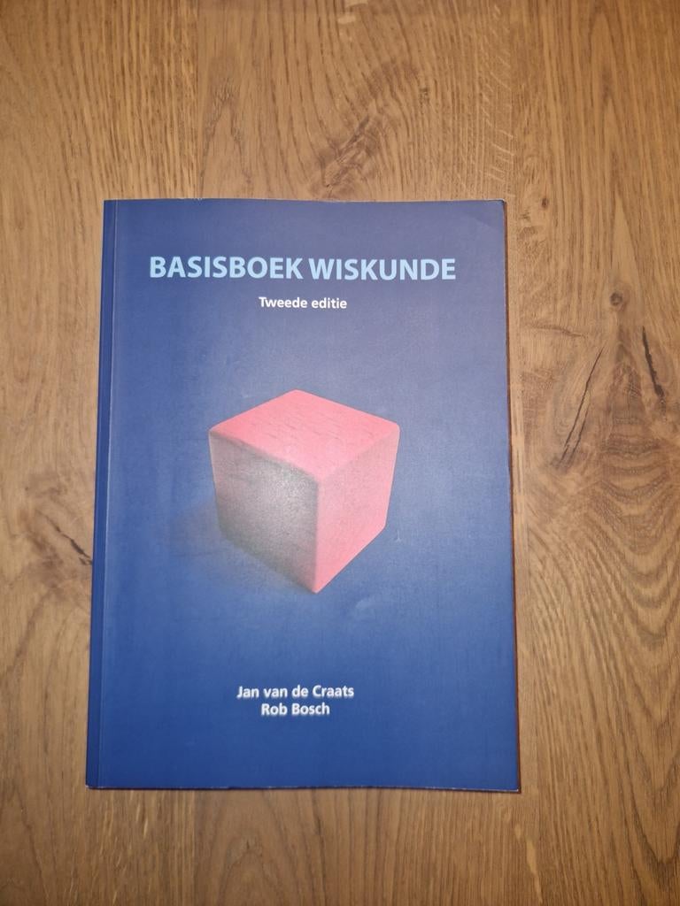 Basisboek Wiskunde - Tweede Editie, Boeken, Studieboeken en Cursussen, Zo goed als nieuw, Beta, HBO, Jan van de Craats, Rob Bosch