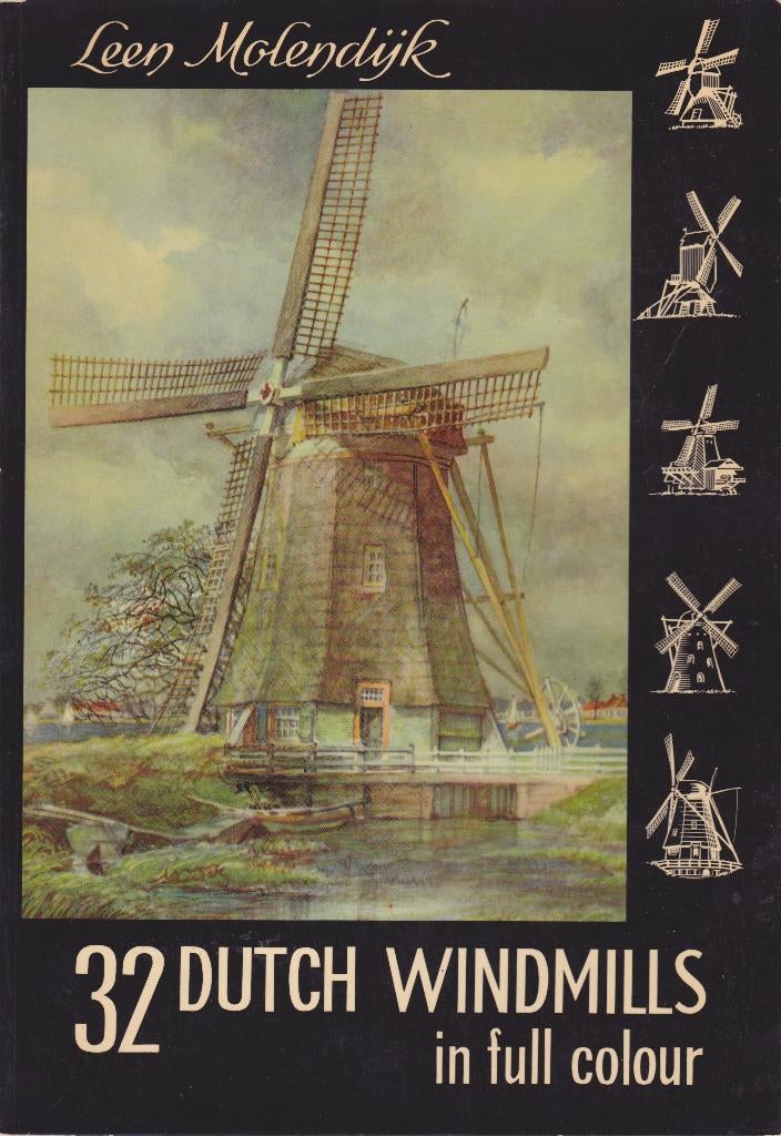 Leen Molendijk - 32 DUTCH WINDMILLS in full colour, Boeken, Ophalen of Verzenden, Gelezen, Architecten