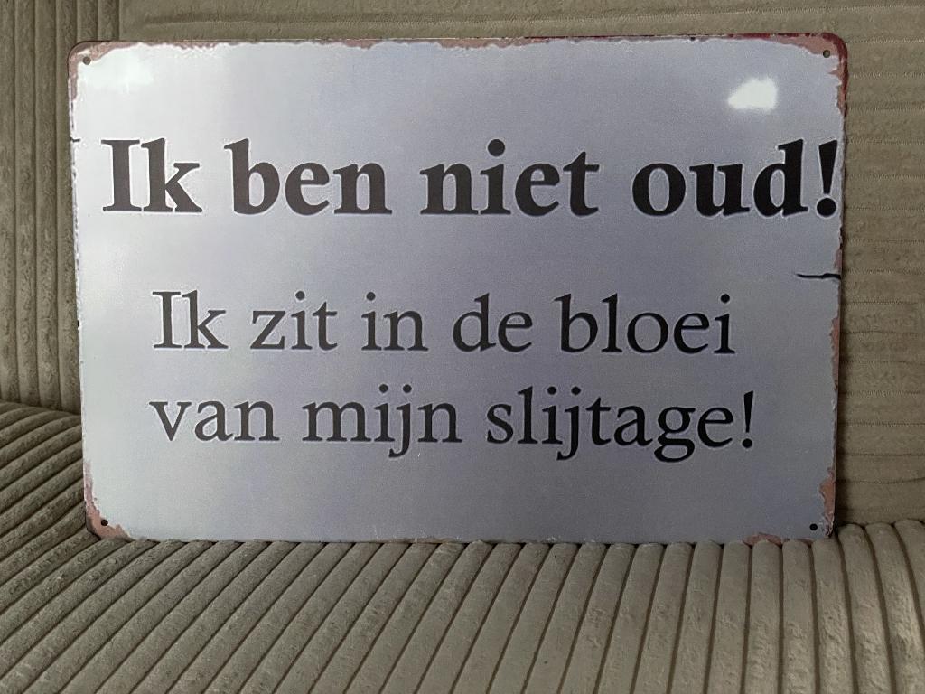 Ik ben niet oud ! metalen tekstbord (Old Look), Ophalen of Verzenden, Www.pand50.nl, Info@pand50.nl, Printer29BCoevorden