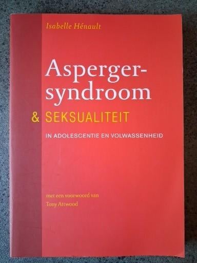 I. Henault - Asperger-syndroom en seksualiteit, I. Henault, Nieuw, Ophalen of Verzenden, Ontwikkelingspsychologie