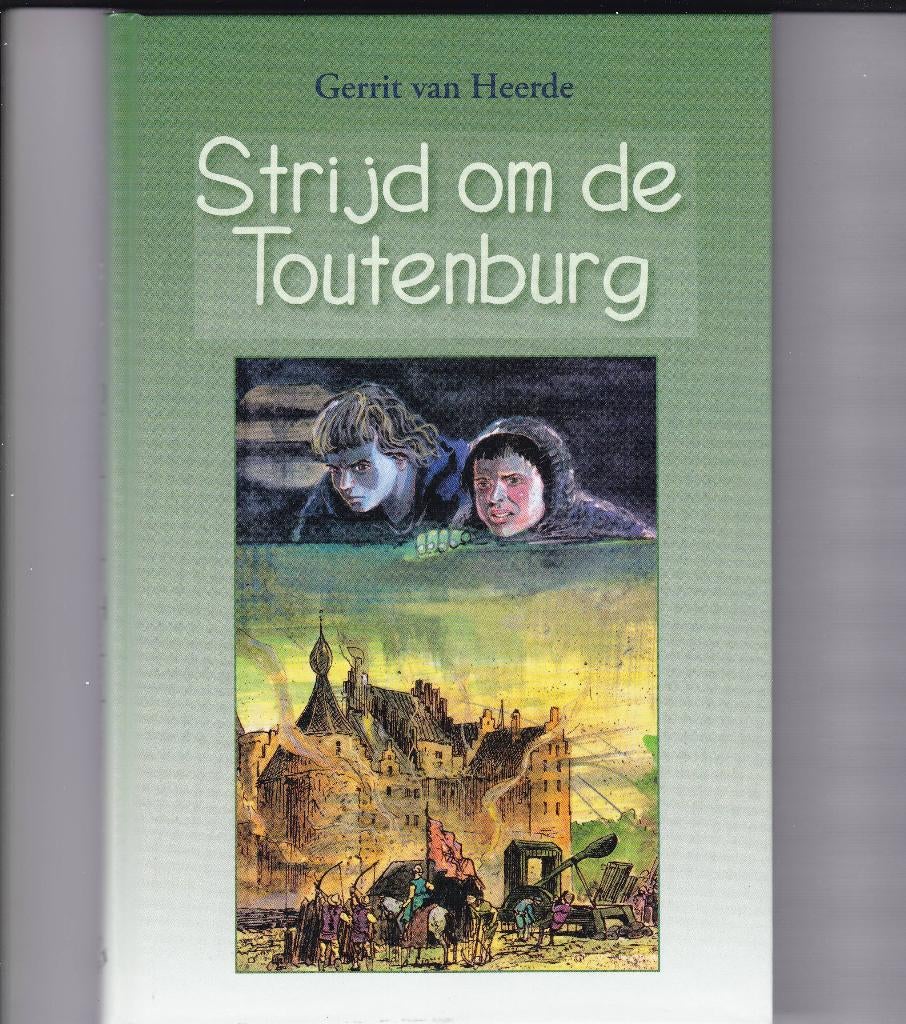 Heerde, Gerrit van –Strijd om de Toutenburg (een cadeautje?), Ophalen of Verzenden, Zo goed als nieuw, Heerde, Gerrit van