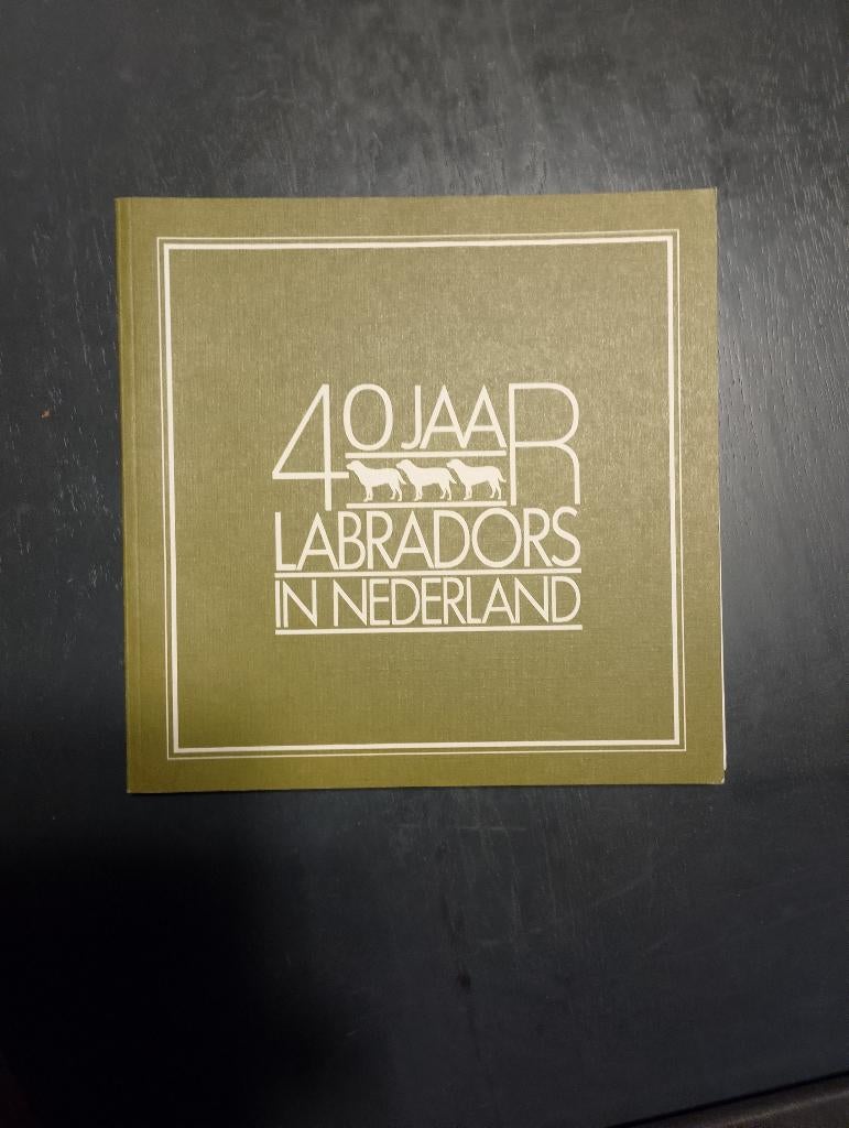 40 Jaar LABRADORS in Nederland, Ophalen of Verzenden, Zo goed als nieuw, Honden