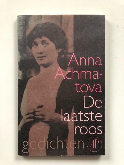 Anna Achmatova: De laatste roos, Boeken, Ophalen of Verzenden, Zo goed als nieuw