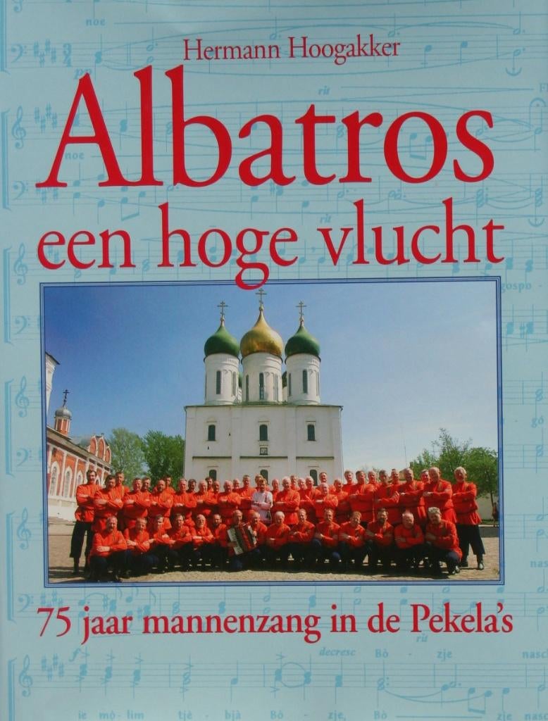 Groot boek  Albatros  75 jaar Mannenzang in  Pekela `s 1690, Verzenden, Gelezen
