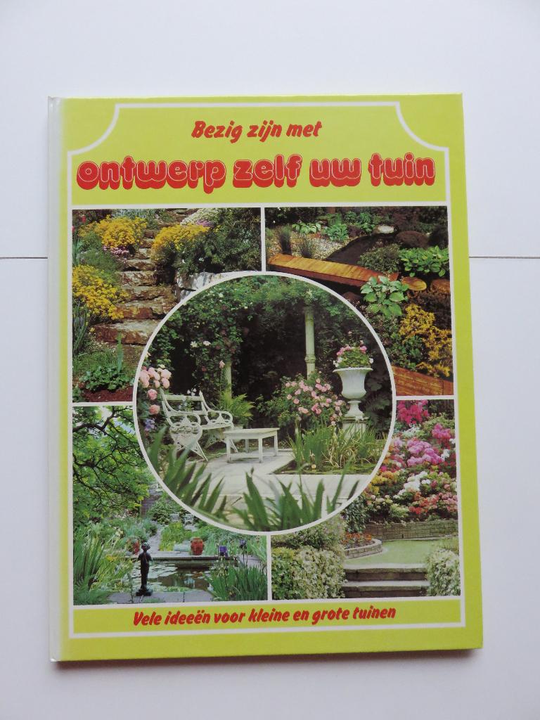 bezig zijn met ontwerp zelf uw tuin, Boeken, Ophalen of Verzenden, Zo goed als nieuw, Tuinontwerpen