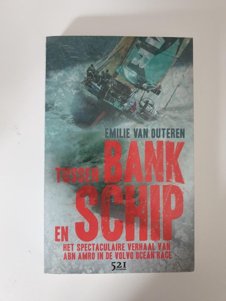 Tussen Bank en Schip Het verhaal van ABN AMRO in de Volvo O, Ophalen of Verzenden, Gelezen
