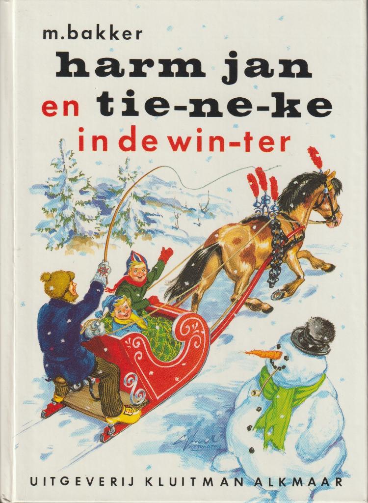 Harm Jan en Tie-ne-ke in de winter, Boeken, Fictie algemeen, M. Bakker, Ophalen of Verzenden, Zo goed als nieuw
