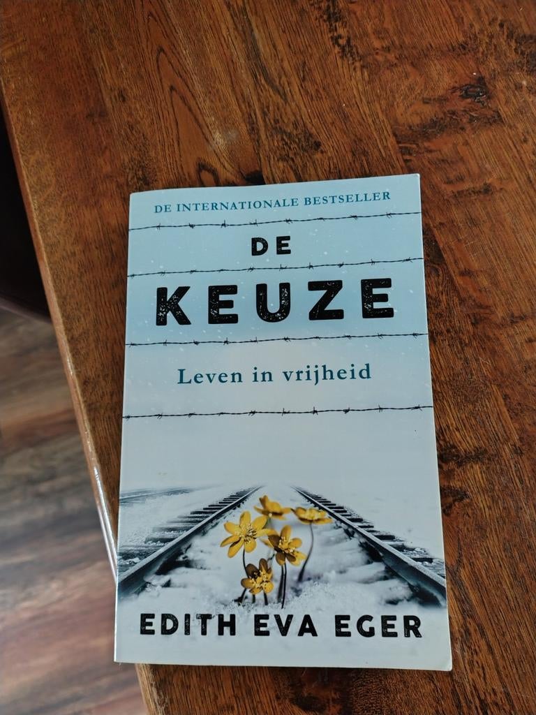 De Keuze: Leven in vrijheid - Edith Eva Eger, Boeken, Ophalen of Verzenden